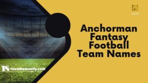 Read more about the article Anchorman Fantasy Football Team Names