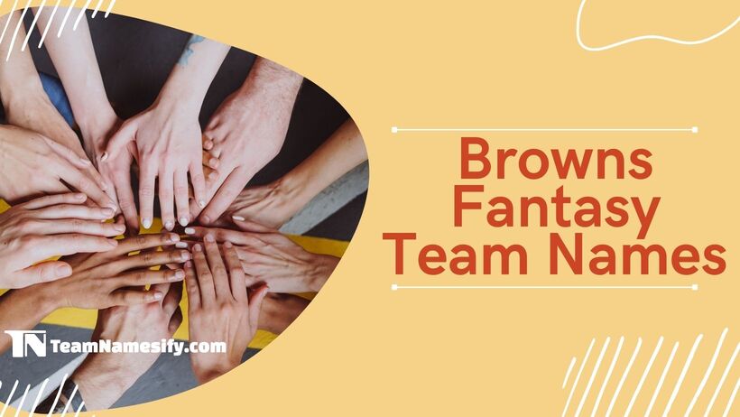 You are currently viewing Browns Fantasy Team Names