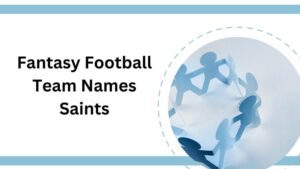 Read more about the article Fantasy Football Team Names Saints