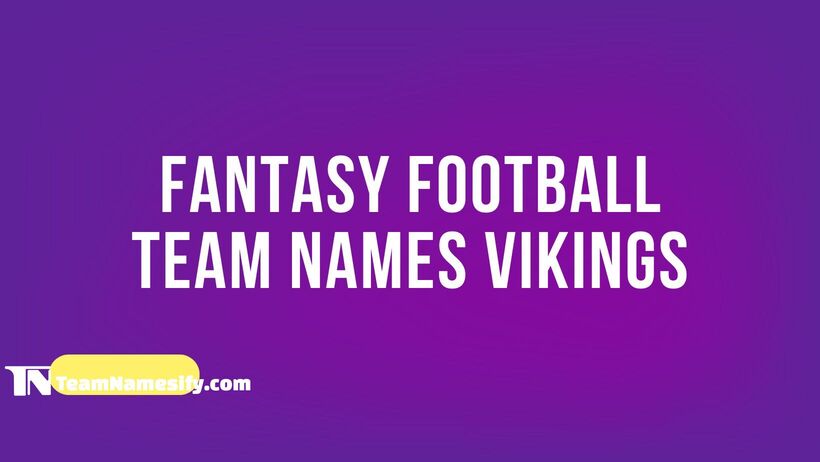 You are currently viewing Fantasy Football Team Names Vikings