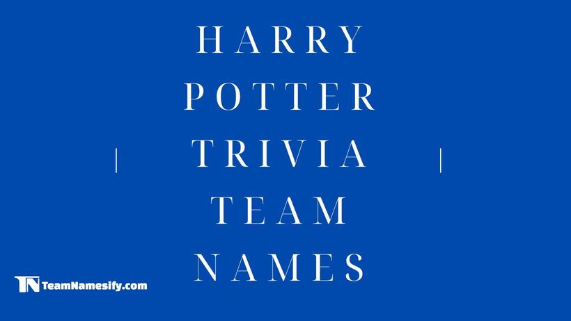 You are currently viewing Harry Potter Trivia Team Names