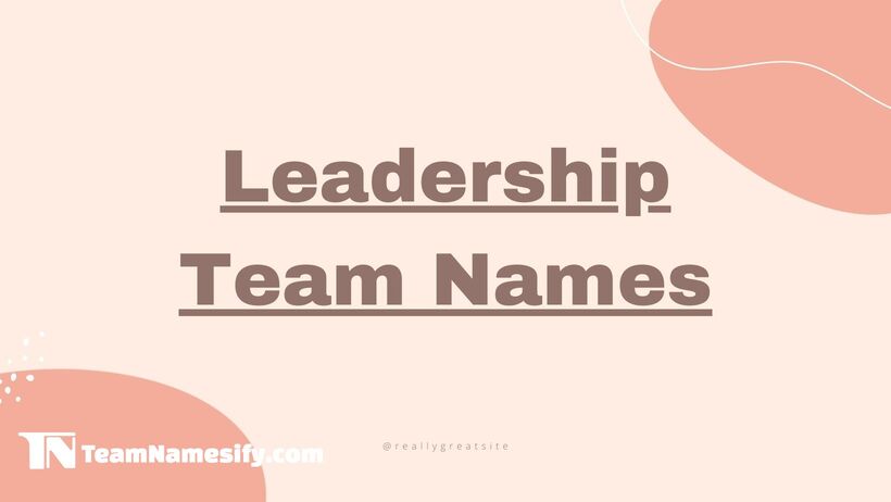 Read more about the article Leadership Team Names