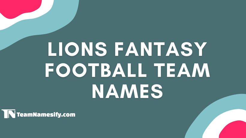 Read more about the article Lions Fantasy Football Team Names