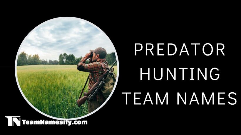 Read more about the article Predator Hunting Team Names