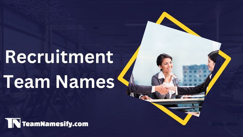 Read more about the article Recruitment Team Names