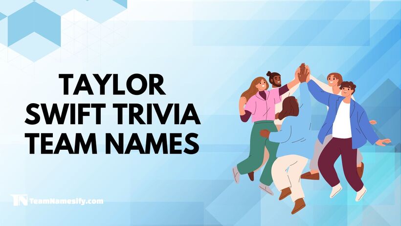 Read more about the article Taylor Swift Trivia Team Names