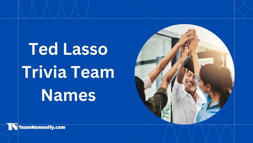 Read more about the article Ted Lasso Trivia Team Names