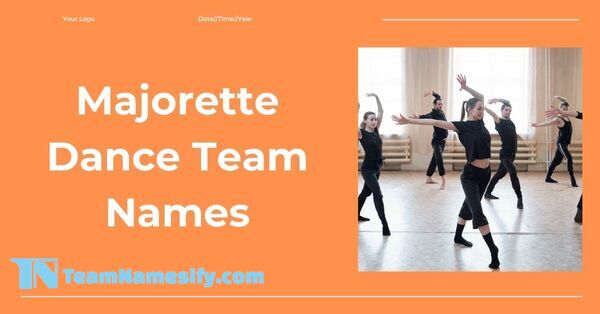 Read more about the article Majorette Dance Team Names