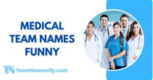 Read more about the article Medical Team Names Funny