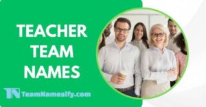 Read more about the article Teacher Team Names