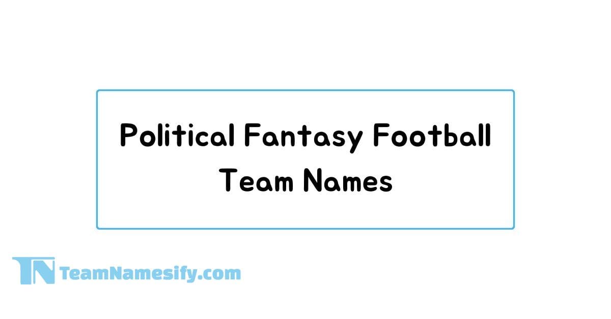 You are currently viewing Political Fantasy Football Team Names