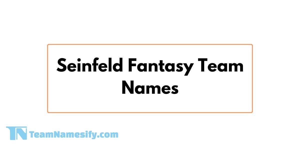 You are currently viewing Seinfeld Fantasy Team Names