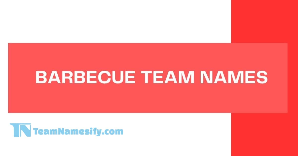 You are currently viewing Barbecue Team Names