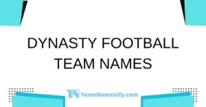 Read more about the article Dynasty Football Team Names