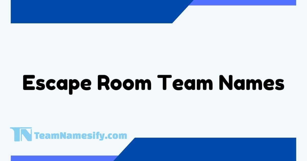 Read more about the article Escape Room Team Names