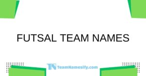 Read more about the article Futsal Team Names