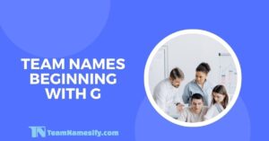 Read more about the article Team Names Beginning With G