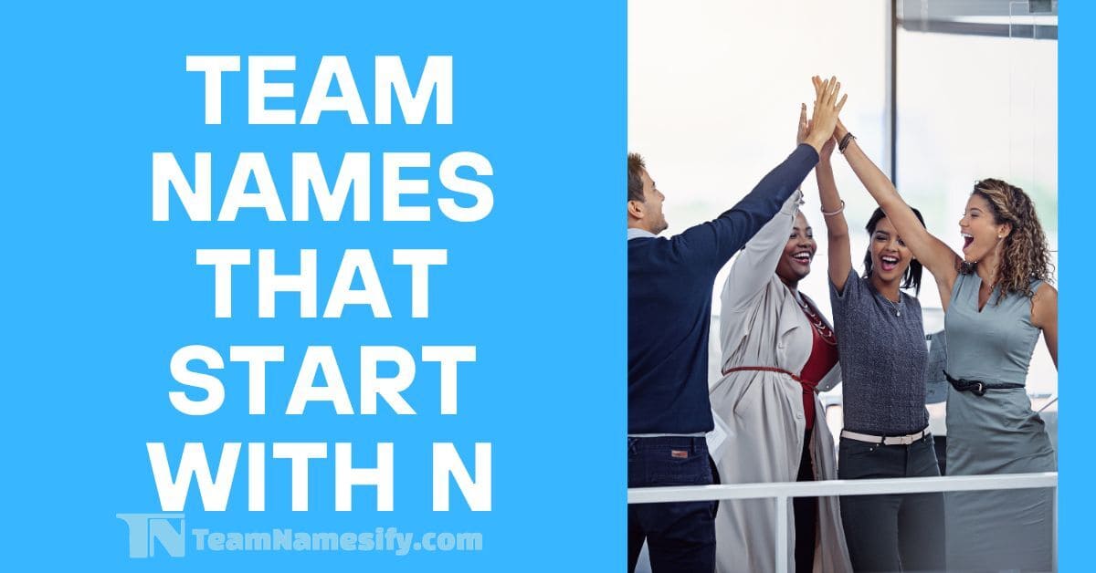 You are currently viewing Team Names That Start With N