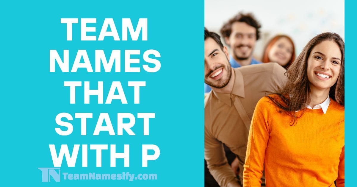 You are currently viewing Team Names That Start With P