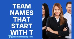 Read more about the article Team Names That Start With T