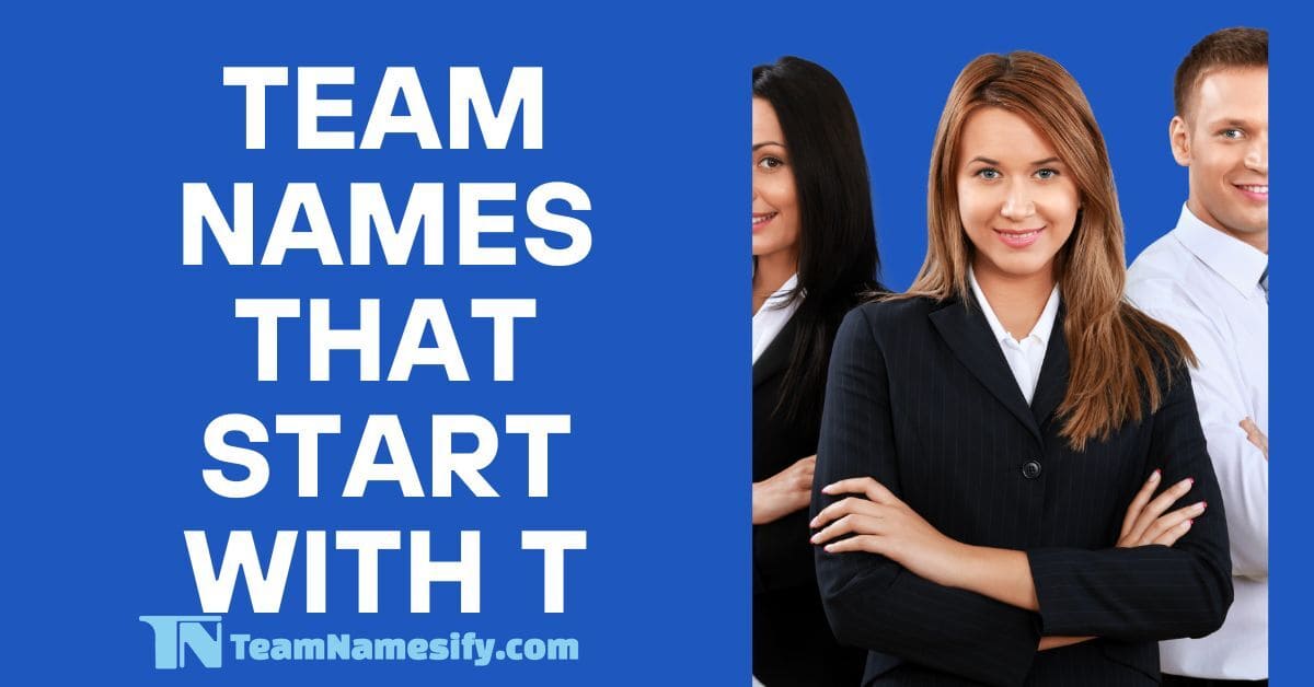 You are currently viewing Team Names That Start With T