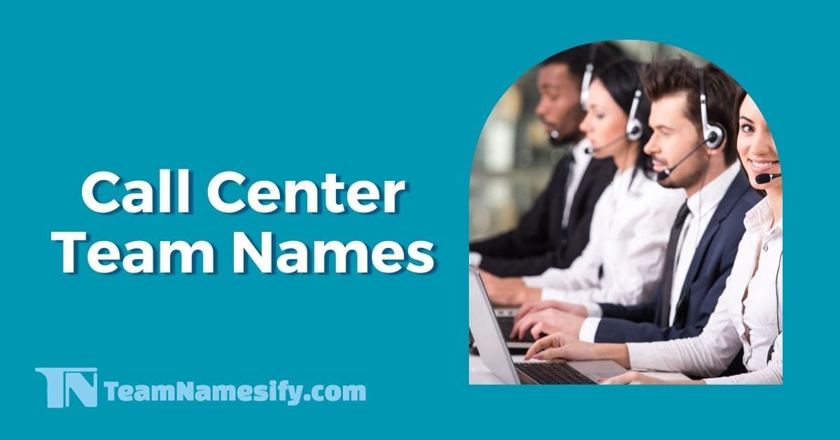 Read more about the article Call Center Team Names