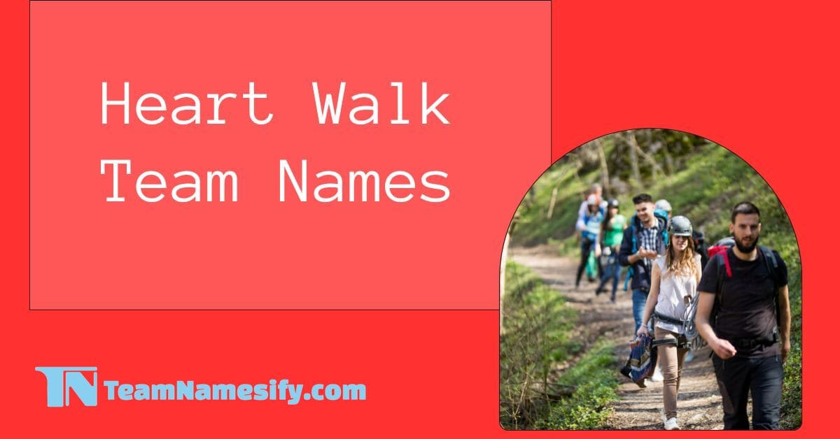 You are currently viewing Heart Walk Team Names