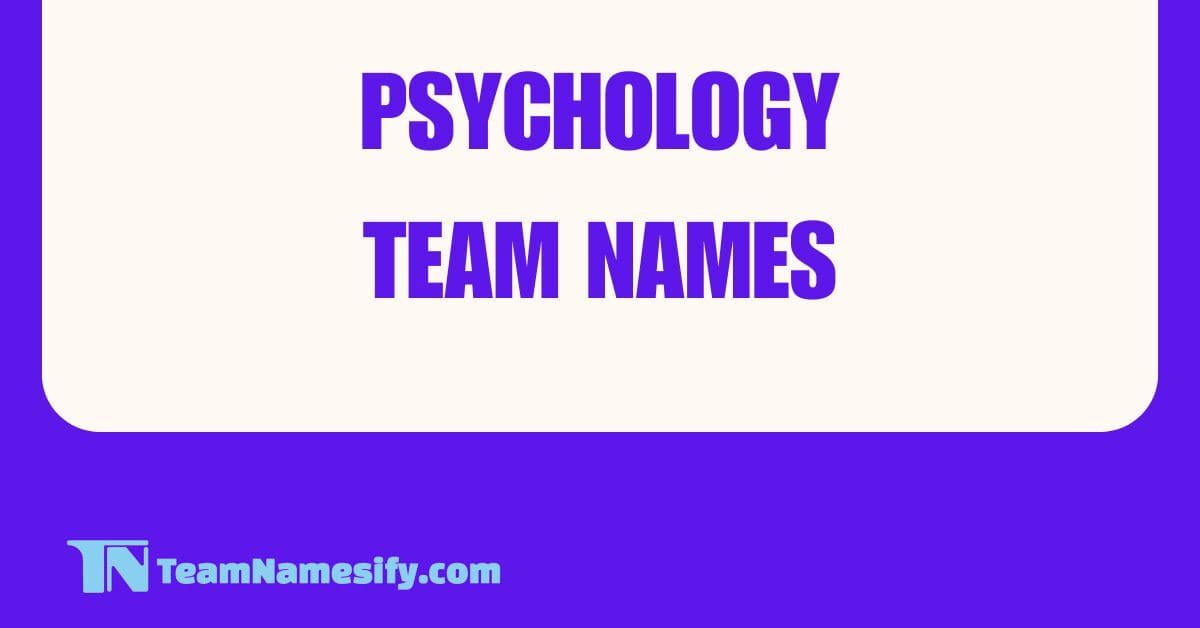 You are currently viewing Psychology Team Names