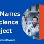 Team Names For Science Project