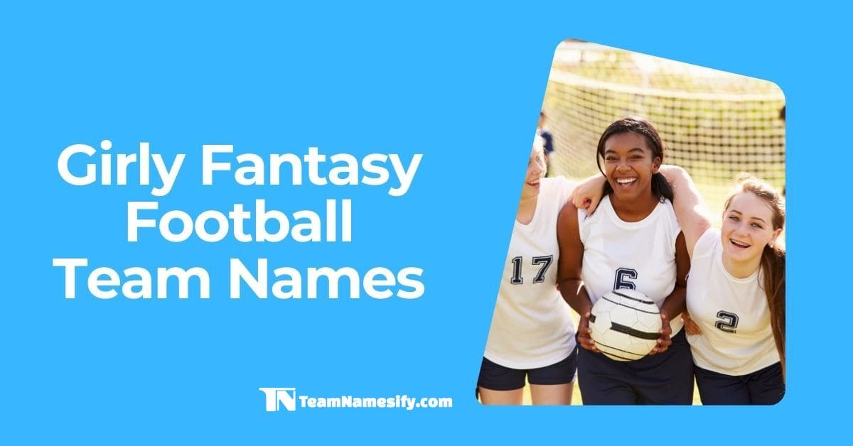 Read more about the article Girly Fantasy Football Team Names