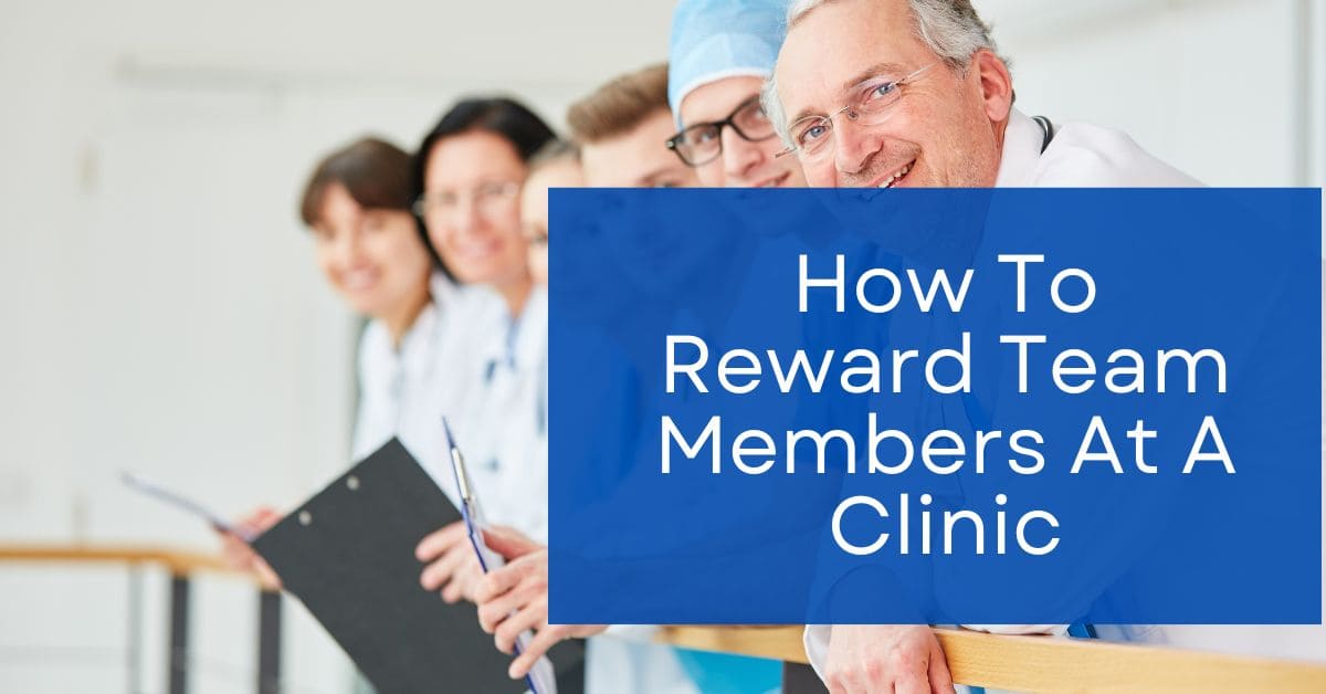You are currently viewing How To Reward Team Members At A Clinic